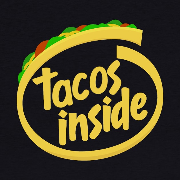 Tacos Inside (yellow version) by WatershipBound